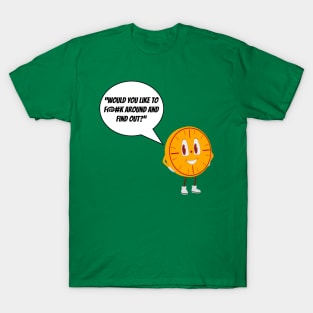 THE FIND OUT BUBBLE CLOCK! T-Shirt